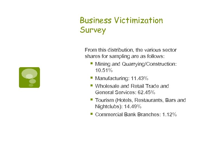 Business Victimization Survey From this distribution, the various sector shares for sampling are as