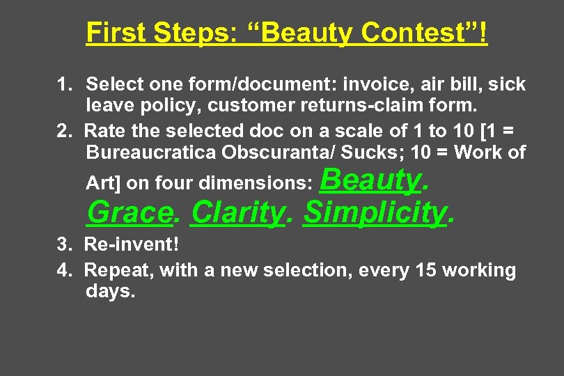 First Steps: “Beauty Contest”! 1. Select one form/document: invoice, air bill, sick leave policy,