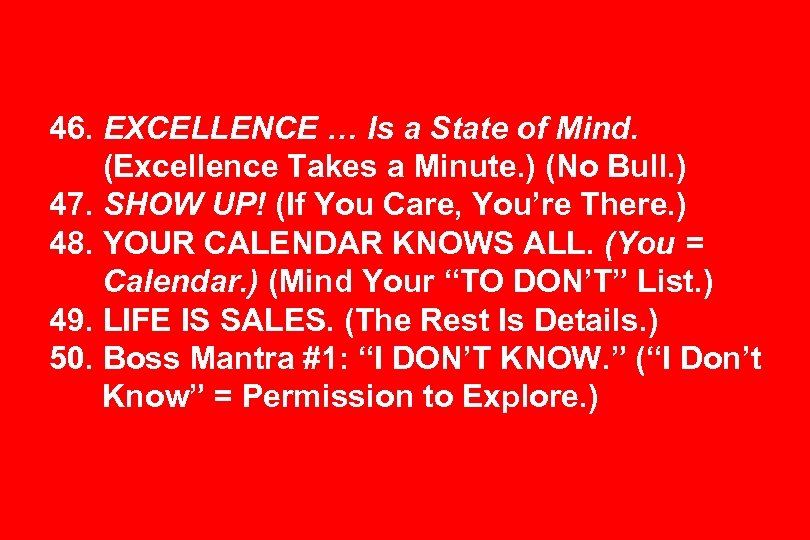 46. EXCELLENCE … Is a State of Mind. (Excellence Takes a Minute. ) (No