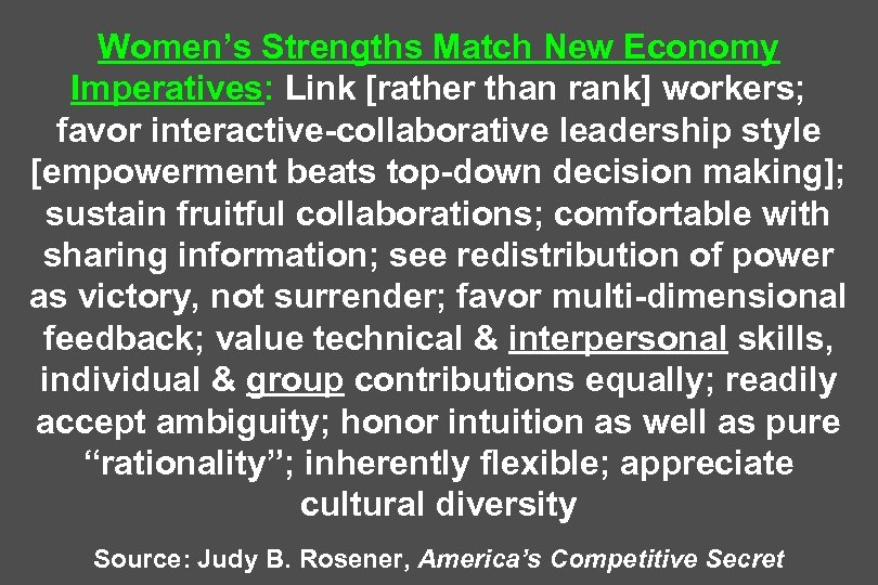 Women’s Strengths Match New Economy Imperatives: Link [rather than rank] workers; favor interactive-collaborative leadership