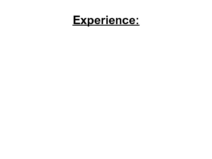 Experience: 