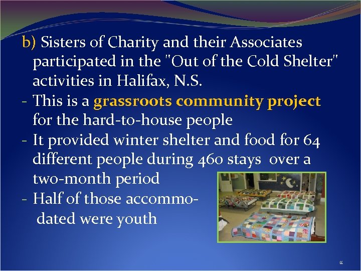 b) Sisters of Charity and their Associates participated in the "Out of the Cold