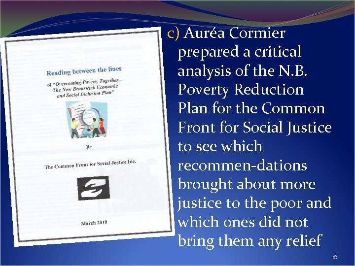 c) Auréa Cormier prepared a critical analysis of the N. B. Poverty Reduction Plan