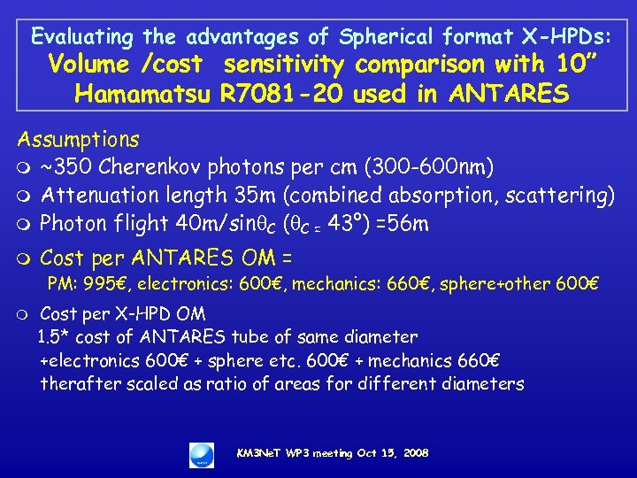 Evaluating the advantages of Spherical format X-HPDs: Volume /cost sensitivity comparison with 10” Hamamatsu