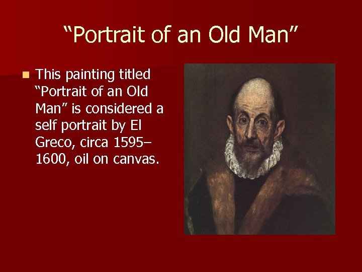 “Portrait of an Old Man” n This painting titled “Portrait of an Old Man”