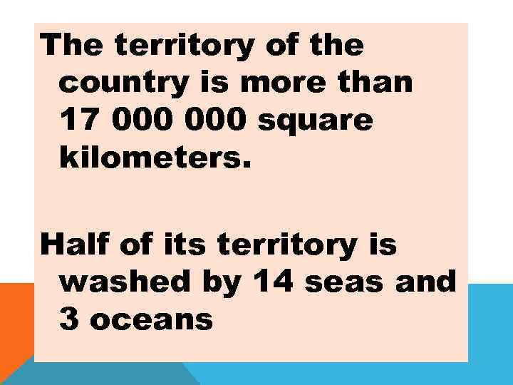 The territory of the country is more than 17 000 square kilometers. Half of