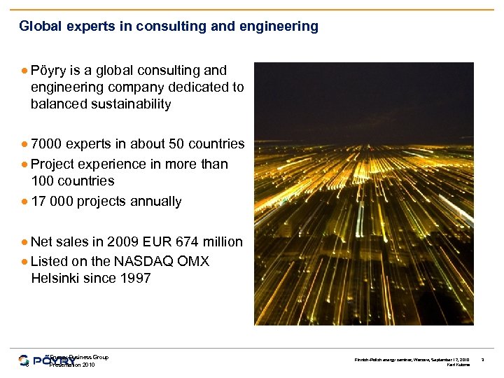Global experts in consulting and engineering · Pöyry is a global consulting and engineering