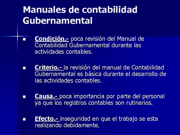 Manuales de contabilidad Gubernamental n Condición. - poca revisión del Manual de Contabilidad Gubernamental