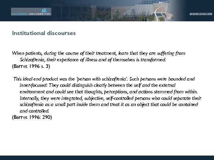 Institutional discourses When patients, during the course of their treatment, learn that they are