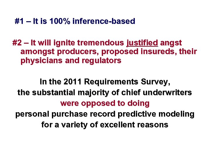 #1 – It is 100% inference-based #2 – It will ignite tremendous justified angst