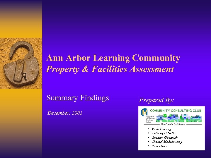 Ann Arbor Learning Community Property & Facilities Assessment Summary Findings Prepared By: December, 2001