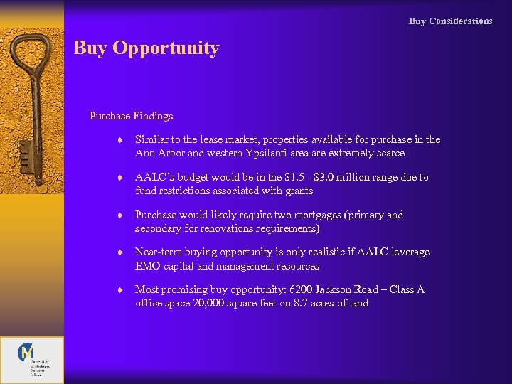 Buy Considerations Buy Opportunity Purchase Findings ¨ Similar to the lease market, properties available