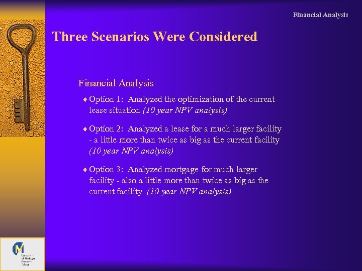 Financial Analysis Three Scenarios Were Considered Financial Analysis ¨ Option 1: Analyzed the optimization