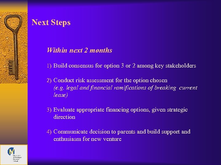 Next Steps Within next 2 months 1) Build consensus for option 3 or 2