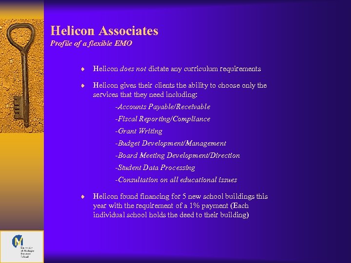 Helicon Associates Profile of a flexible EMO ¨ Helicon does not dictate any curriculum