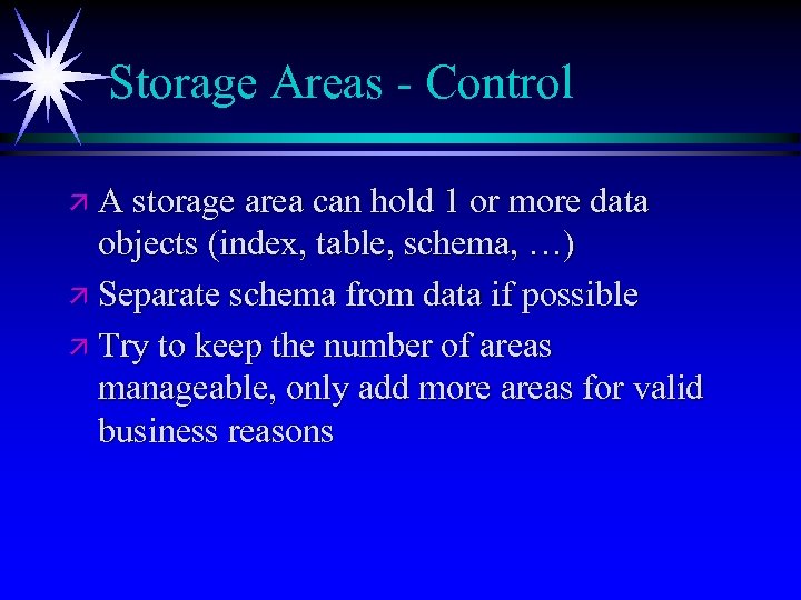 Storage Areas - Control ä A storage area can hold 1 or more data