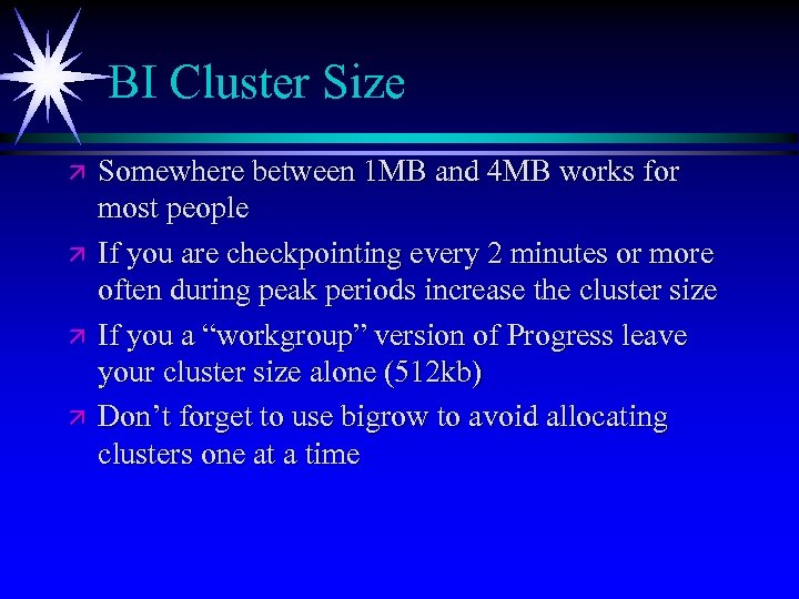BI Cluster Size ä ä Somewhere between 1 MB and 4 MB works for