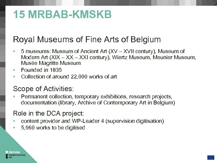 15 MRBAB-KMSKB Royal Museums of Fine Arts of Belgium • • • 5 museums: