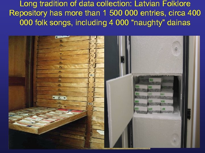 Long tradition of data collection: Latvian Folklore Repository has more than 1 500 000