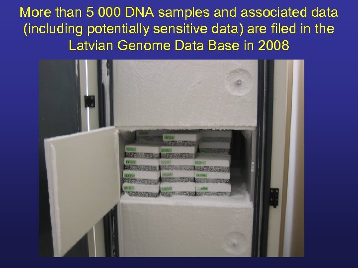 More than 5 000 DNA samples and associated data (including potentially sensitive data) are