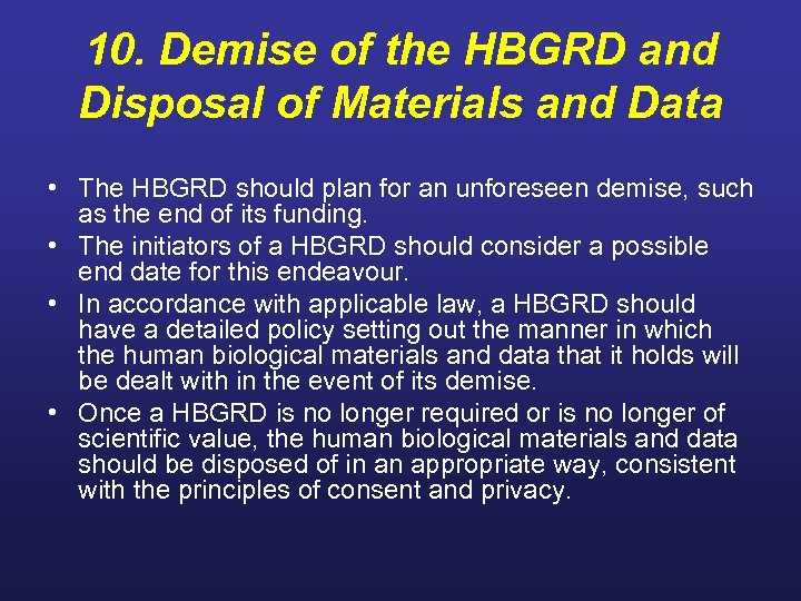 10. Demise of the HBGRD and Disposal of Materials and Data • The HBGRD