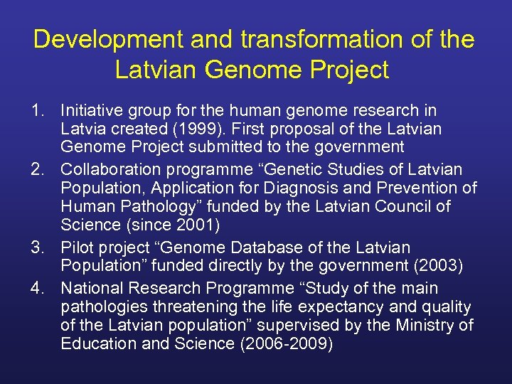 Development and transformation of the Latvian Genome Project 1. Initiative group for the human