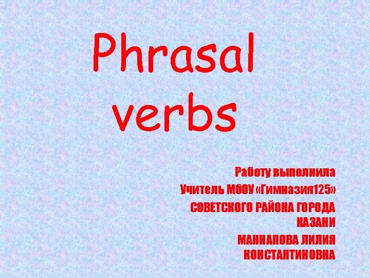 Phrasal verb work. Work Phrasal verbs.