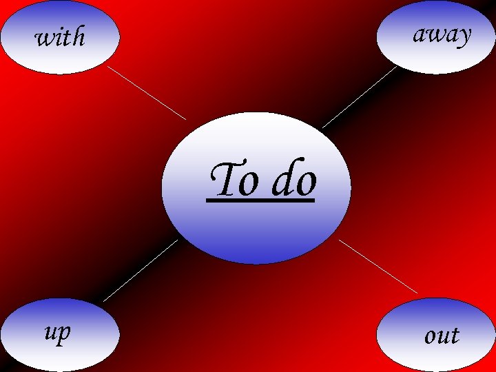 away with To do up out 