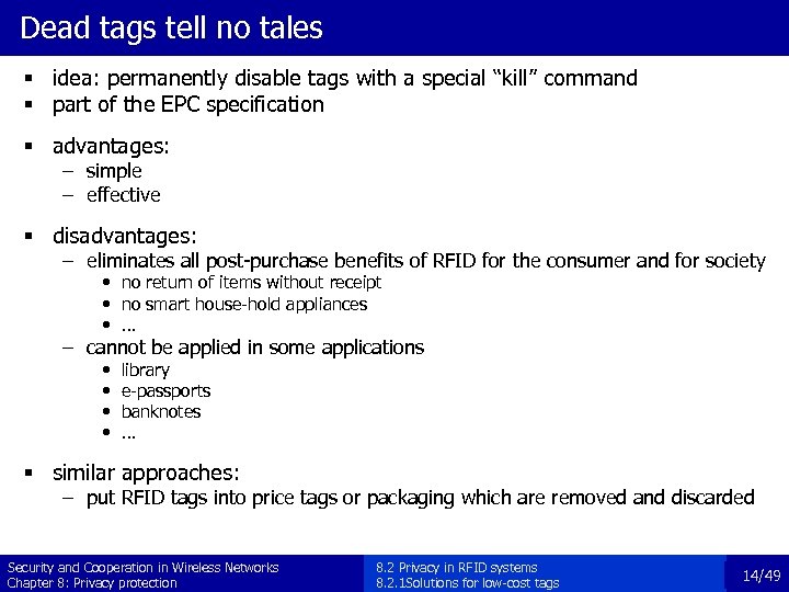 Dead tags tell no tales § idea: permanently disable tags with a special “kill”