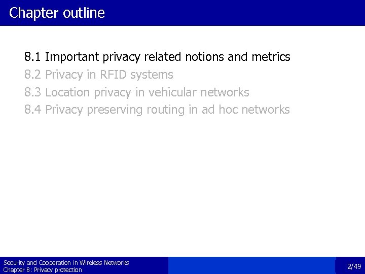 Chapter outline 8. 1 8. 2 8. 3 8. 4 Important privacy related notions