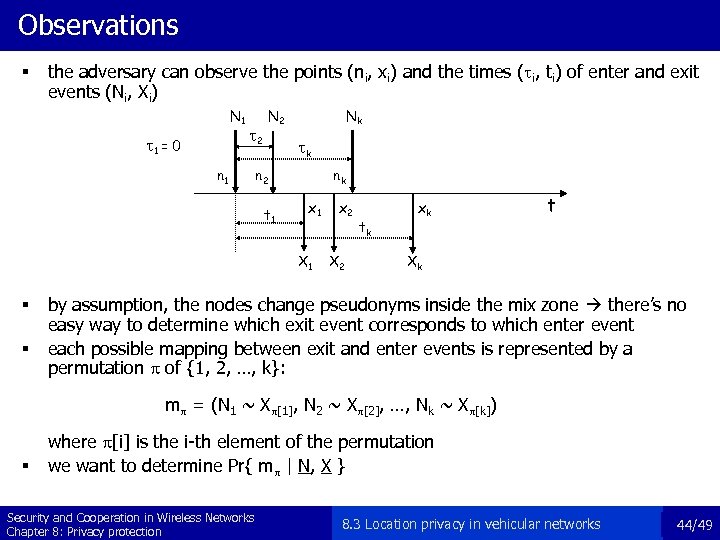 Observations § the adversary can observe the points (ni, xi) and the times (ti,