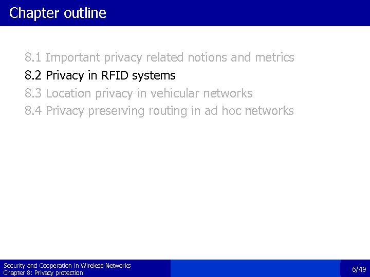 Chapter outline 8. 1 8. 2 8. 3 8. 4 Important privacy related notions