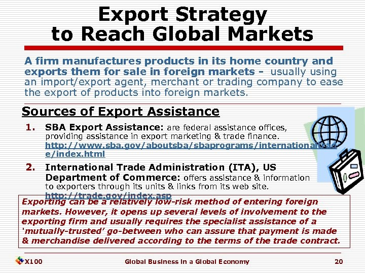 Export Strategy to Reach Global Markets A firm manufactures products in its home country