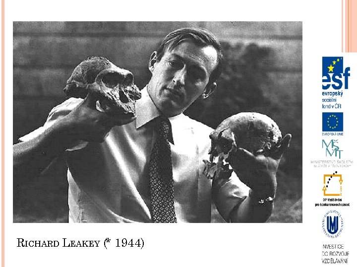 RICHARD LEAKEY (* 1944) 