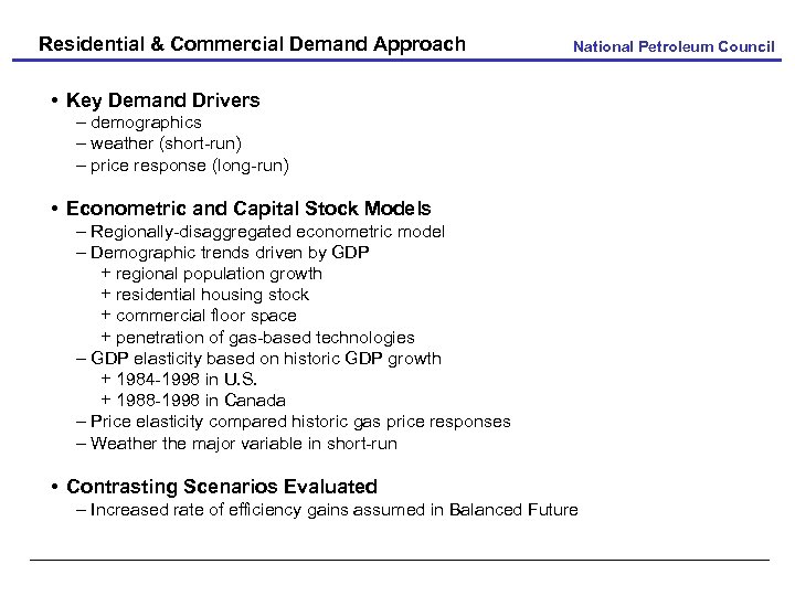 Residential & Commercial Demand Approach National Petroleum Council • Key Demand Drivers – demographics