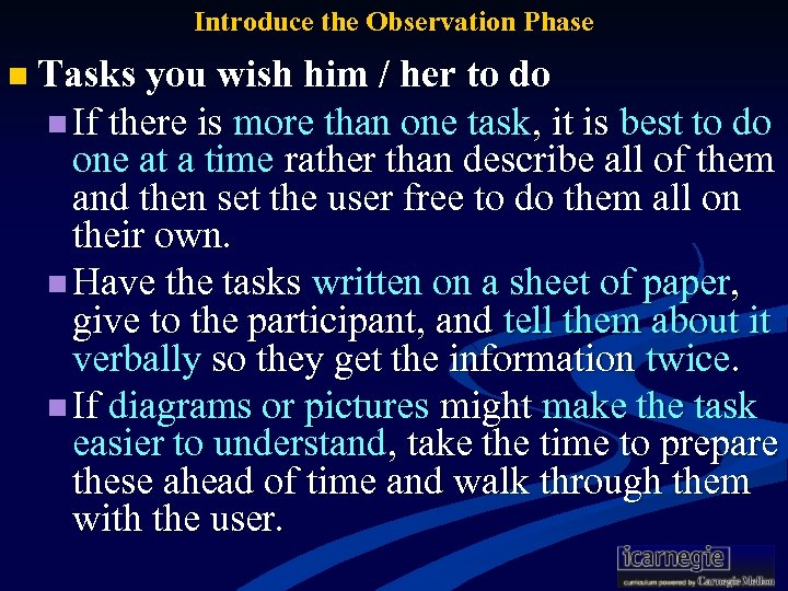 Introduce the Observation Phase n Tasks you wish him / her to do n