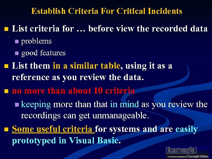 Establish Criteria For Critical Incidents n List criteria for … before view the recorded