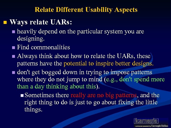 Relate Different Usability Aspects n Ways relate UARs: heavily depend on the particular system