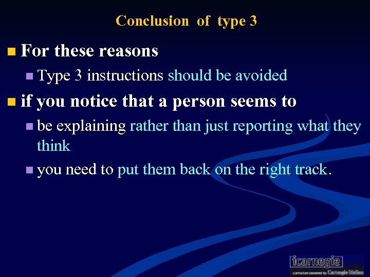 Conclusion of type 3 n For these reasons n Type 3 instructions should be