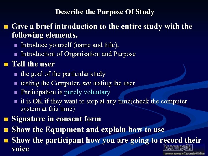 Describe the Purpose Of Study n Give a brief introduction to the entire study