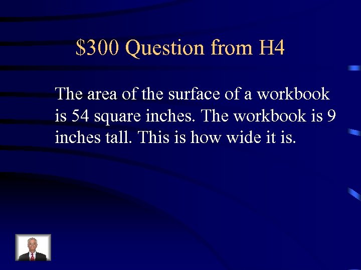 $300 Question from H 4 The area of the surface of a workbook is