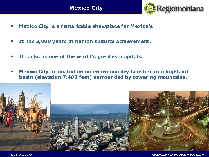 Mexico City § Mexico City is a remarkable showplace for Mexico's § It has