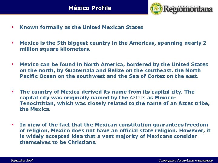 México Profile § Known formally as the United Mexican States § Mexico is the