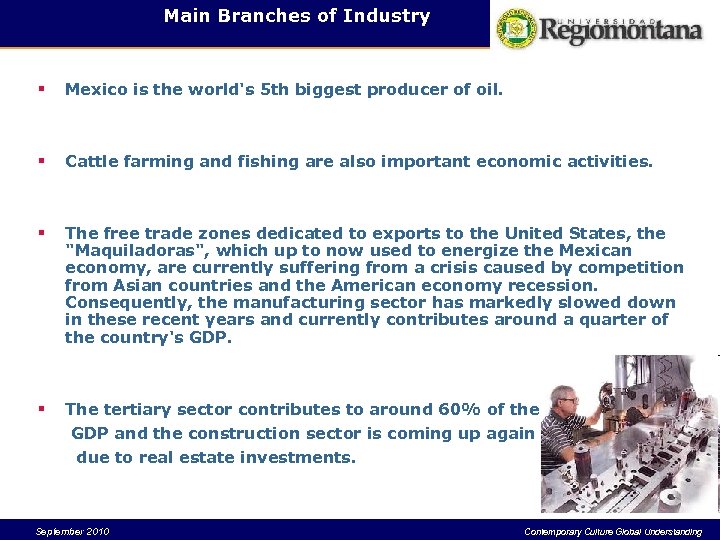 Main Branches of Industry § Mexico is the world's 5 th biggest producer of