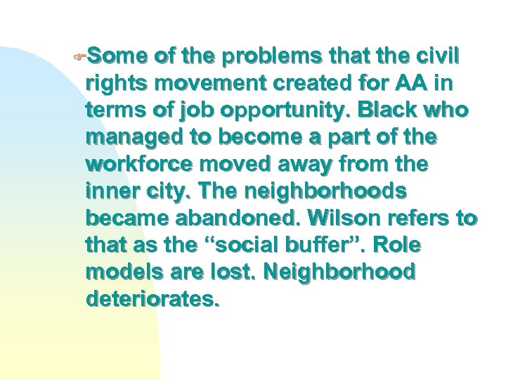 FSome of the problems that the civil rights movement created for AA in terms