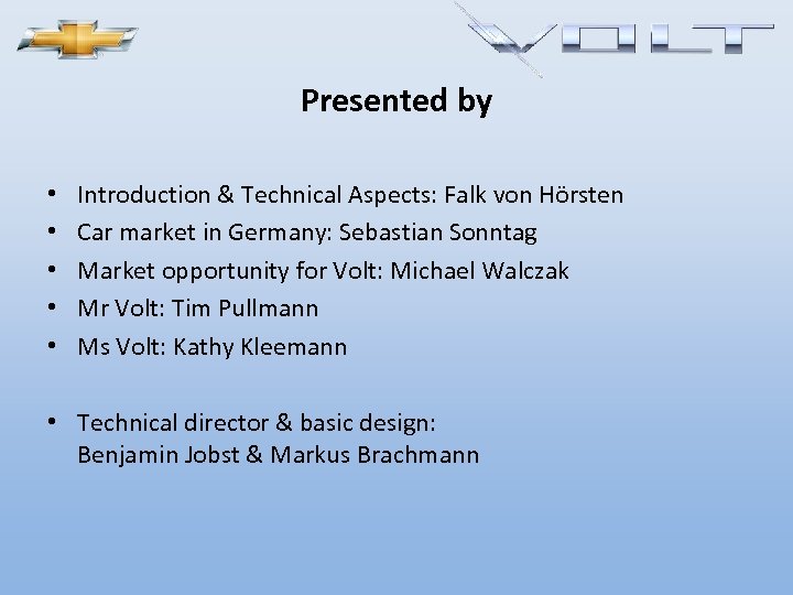 Presented by • • • Introduction & Technical Aspects: Falk von Hörsten Car market