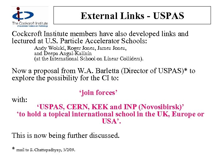 External Links - USPAS Cockcroft Institute members have also developed links and lectured at