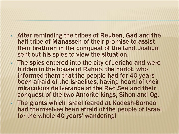  • • • After reminding the tribes of Reuben, Gad and the half