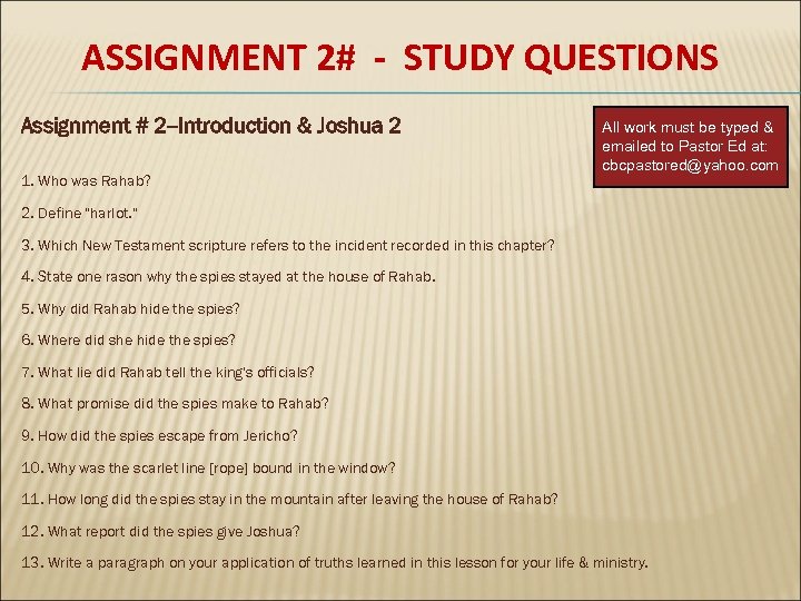 ASSIGNMENT 2# - STUDY QUESTIONS Assignment # 2 --Introduction & Joshua 2 1. Who