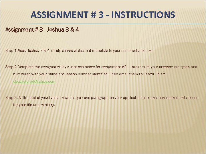 ASSIGNMENT # 3 - INSTRUCTIONS Assignment # 3 - Joshua 3 & 4 Step